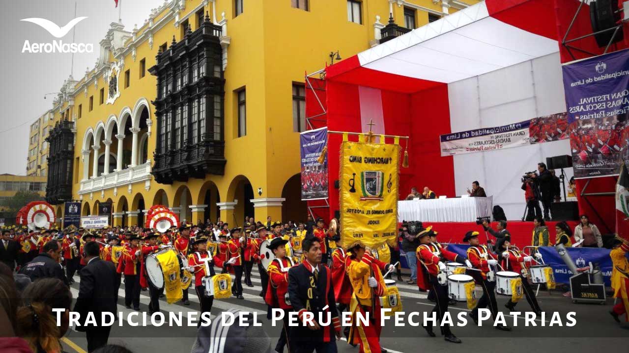 Las 5 Tradiciones Que Se Tienen Por Las Fiestas Patrias En Perú